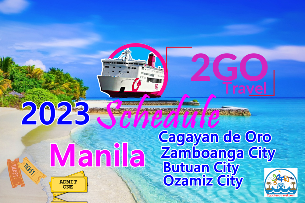 Manila To Mindanao Ferry Schedule Of 2GO Travel 2023.